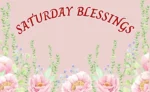 Saturday Blessings